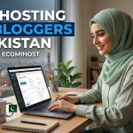 hosting for bloggers Pakistan